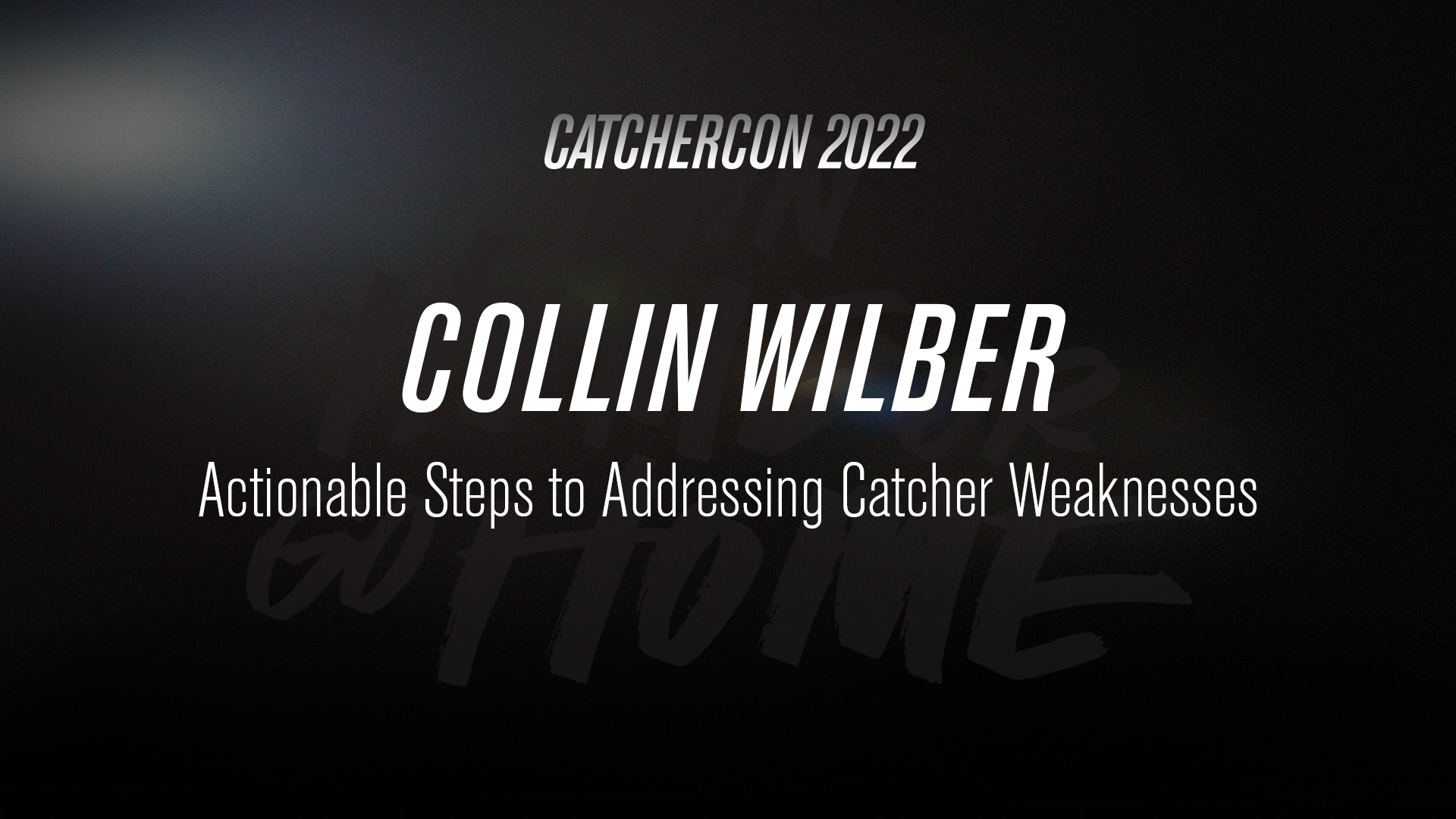Collin Wilber | Actionable Steps to Addressing Catcher Weaknesses